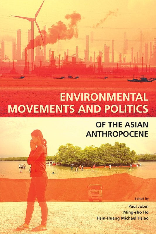 [eBook]Environmental Movements and Politics of the Asian Anthropocene (The Post-politics of Environmental Engagement in Singapore)