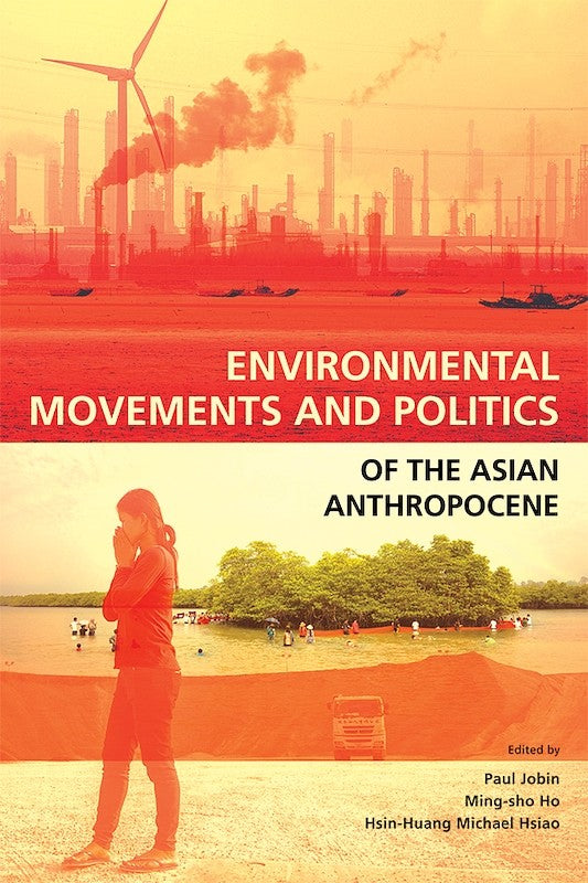 [eBook]Environmental Movements and Politics of the Asian Anthropocene (Environmental Movements in the Philippines: Contestation for Justice in the Anthropocene)