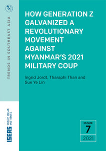 [eBook]How Generation Z Galvanized a Revolutionary Movement against Myanmar’s 2021 Military Coup