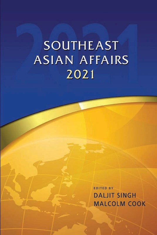 [eBook]Southeast Asian Affairs 2021 (Southeast Asia in 2020: Economic and Social Hardship, and Strategic Strain)