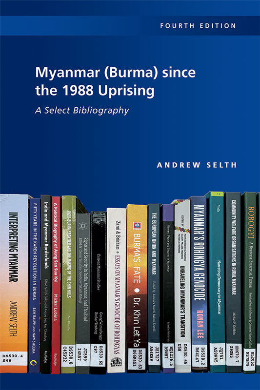 [eBook]Myanmar (Burma) since the 1988 Uprising: A Select Bibliography, 4th edition (Preliminary pages)