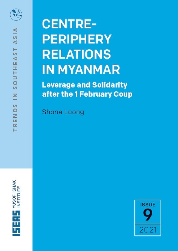[eBook]Centre-Periphery Relations in Myanmar: Leverage and Solidarity after the 1 February Coup