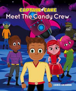 Captain Cake: Meet the Candy Crew