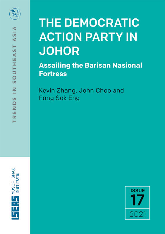 [eBook]The Democratic Action Party in Johor: Assailing the Barisan Nasional Fortress