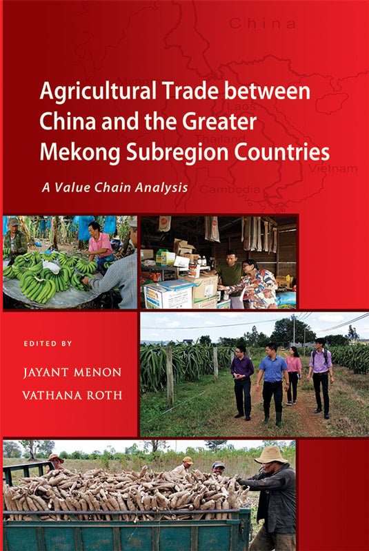 [eBook]Agricultural Trade between China and the Greater Mekong Subregion Countries: A Value Chain Analysis (Agricultural Trade between China and the Greater Mekong Subregion Countries: An Overview)