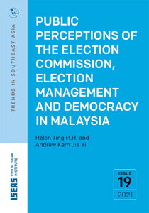 [eBook]Public Perceptions of the Election Commission, Election Management and Democracy in Malaysia