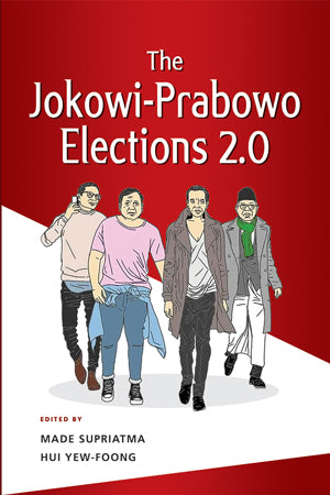 [eBook]The Jokowi-Prabowo Elections 2.0 (Politics of New Tools in Post-truth Indonesia: Big Data, AI and Micro-targeting)
