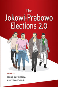 [eBook]The Jokowi-Prabowo Elections 2.0 (Money or Identity? Election Insights from South Sumatra and Lampung Provinces)