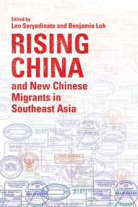 [eBook]Rising China and New Chinese Migrants in Southeast Asia (Entrepreneurial Excursions: Short-Hop Chinese Migration at the Peripheries of Myanmar)