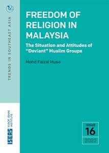 Freedom of Religion in Malaysia: The Situation and Attitudes of “Deviant” Muslim Groups
