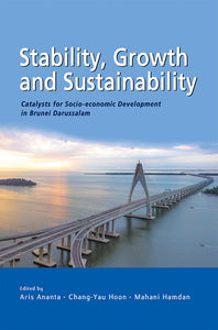 [eBook]Stability, Growth and Substainability: Catalysts for Socio-economic Development in Brunei Darussalam (ASEAN and Brunei Energy Transition)