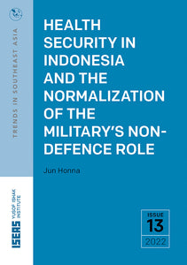 [eBook]Health Security in Indonesia and the Normalization of the Military’s Non-Defence Role