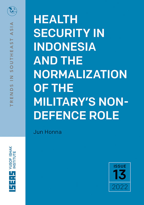 [eBook]Health Security in Indonesia and the Normalization of the Military’s Non-Defence Role