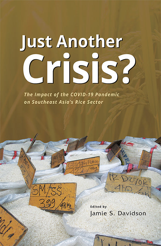 [eBook]Just Another Crisis? The Impact of the COVID-19 Pandemic on Southeast Asia’s Rice Sector (Preliminary pages)