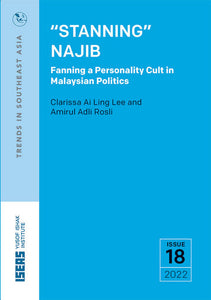 "Stanning" Najib: Fanning a Personality Cult in Malaysian Politics