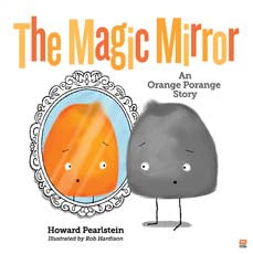The Magic Mirror: An Orange Porange Story