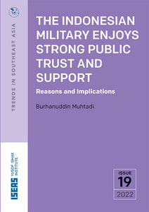 [eBook]The Indonesian Military Enjoys Strong Public Trust and Support: Reasons and Implications