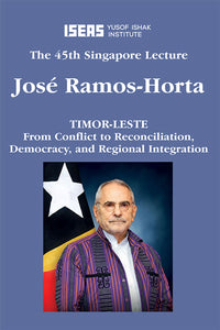 Timor-Leste: From Conflict to Reconciliation, Democracy, and Regional Integration