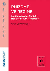 [eBook]Rhizome vs Regime: Southeast Asia’s Digitally Mediated Youth Movements