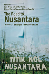 [eBook]The Road to Nusantara: Process, Challenges and Opportunities (Preliminary pages with Introduction)