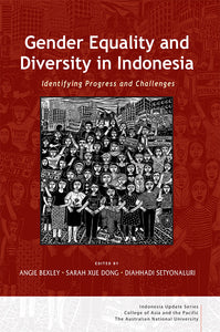 [eBook]Gender Equality and Diversity in Indonesia: Identifying Progress and Challenges (In Anticipation of Perennial Contestation: Progress and Challenges to National Laws and By-Laws Concerning Sexual Violence and Sexuality in the Reformasi Era)