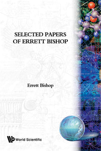 Selected Papers Of Errett Bishop