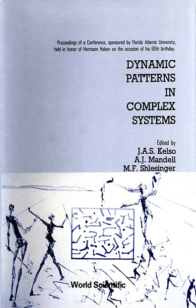 Dynamic Patterns In Complex Systems - Proceedings Of The Conference In Honor Of Hermann Haken's 60th Birthday