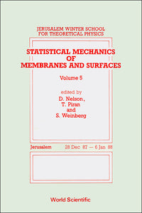 Statistical Mechanics Of Membranes And Surfaces - Proceedings Of The 5th Jerusalem Winter School For Theoretical Physics