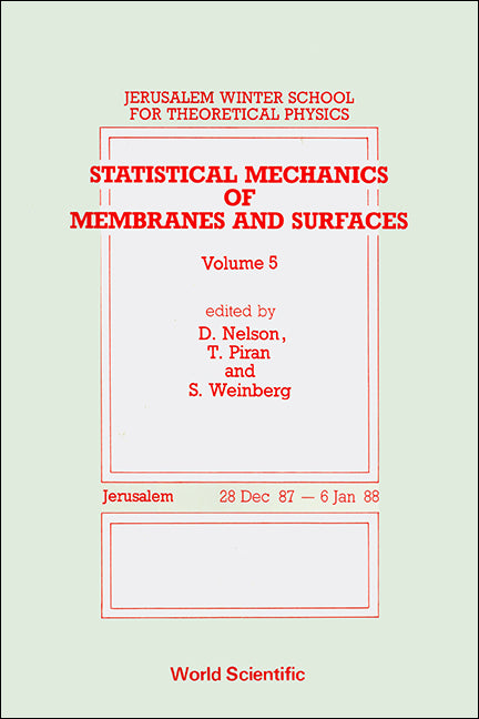 Statistical Mechanics Of Membranes And Surfaces - Proceedings Of The 5th Jerusalem Winter School For Theoretical Physics