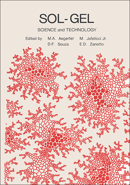 Sol-gel Science And Technology - Proceedings Of The Winter School On Glasses And Ceramics From Gels