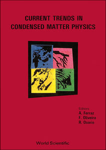 Current Trends In Condensed Matter Physics - Proceedings Of The International Centre Of Condensed Matter Physics Symposium