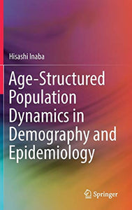 Age-Structured Population Dynamics in Demography and Epidemiology