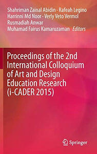 Proceedings of the 2nd International Colloquium of Art and Design Education Research (i-CADER 2015)