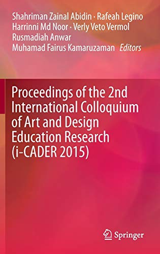 Proceedings of the 2nd International Colloquium of Art and Design Education Research (i-CADER 2015)