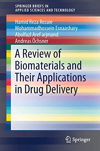 A Review of Biomaterials and Their Applications in Drug Delivery