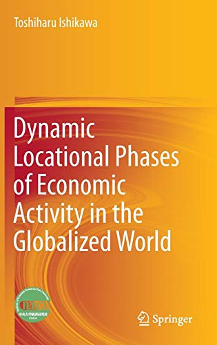 Dynamic Locational Phases of Economic Activity in the Globalized World