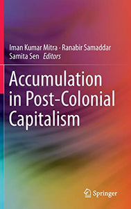 Accumulation in Post-Colonial Capitalism