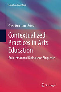 Contextualized Practices in Arts Education