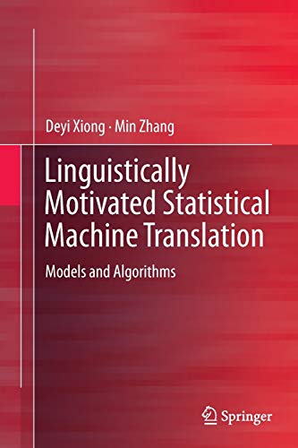 Linguistically Motivated Statistical Machine Translation