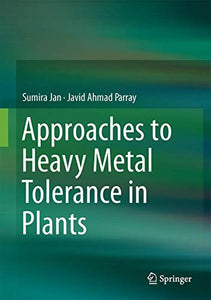 Approaches to Heavy Metal Tolerance in Plants