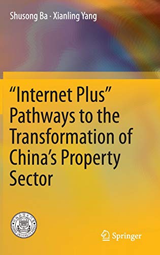 “Internet Plus” Pathways to the Transformation of China’s Property Sector