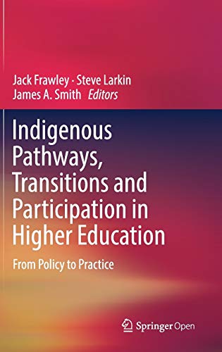 Indigenous Pathways, Transitions and Participation in Higher Education ...