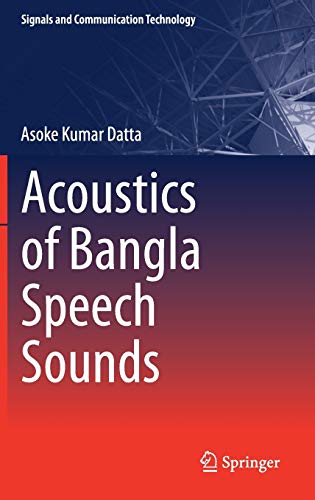 Acoustics of Bangla Speech Sounds