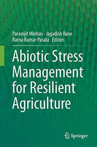 Abiotic Stress Management for Resilient Agriculture