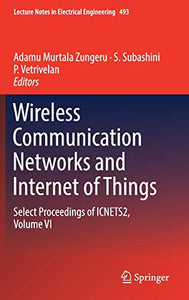 Wireless Communication Networks and Internet of Things