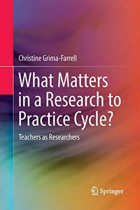 What Matters in a Research to Practice Cycle?