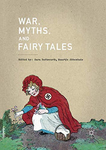 War, Myths, and Fairy Tales