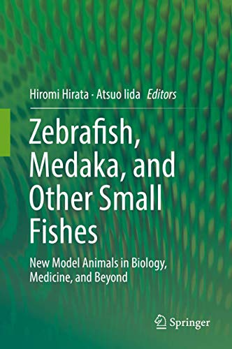 Zebrafish, Medaka, and Other Small Fishes