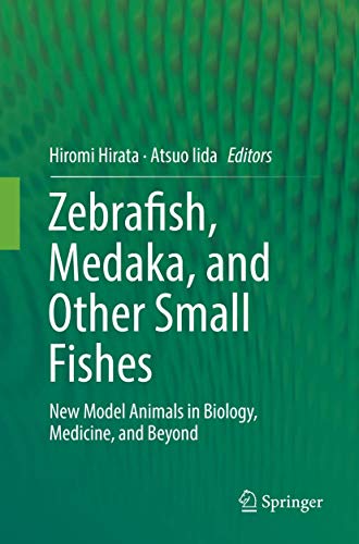 Zebrafish, Medaka, and Other Small Fishes