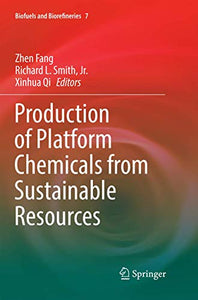 Production of Platform Chemicals from Sustainable Resources